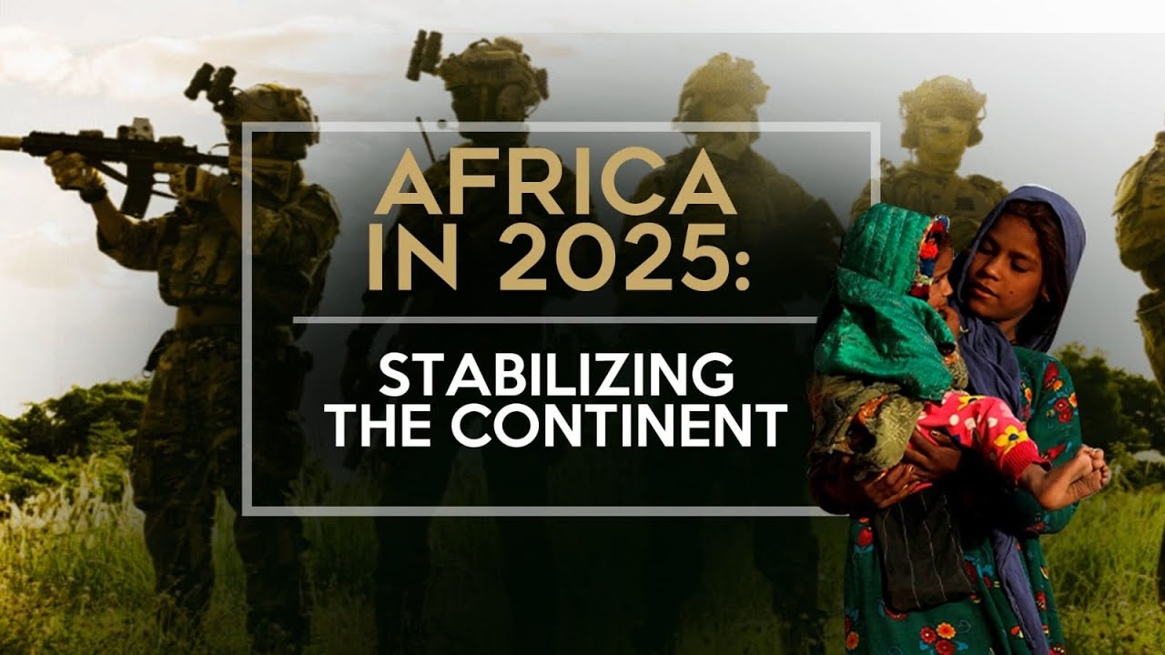 Africa in 2025: Stabilizing the continent