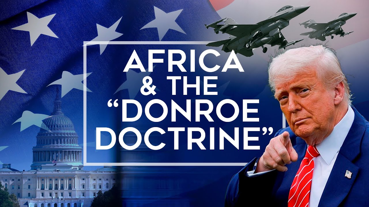'Donroe Doctrine': What is it and how will it affect Africa?