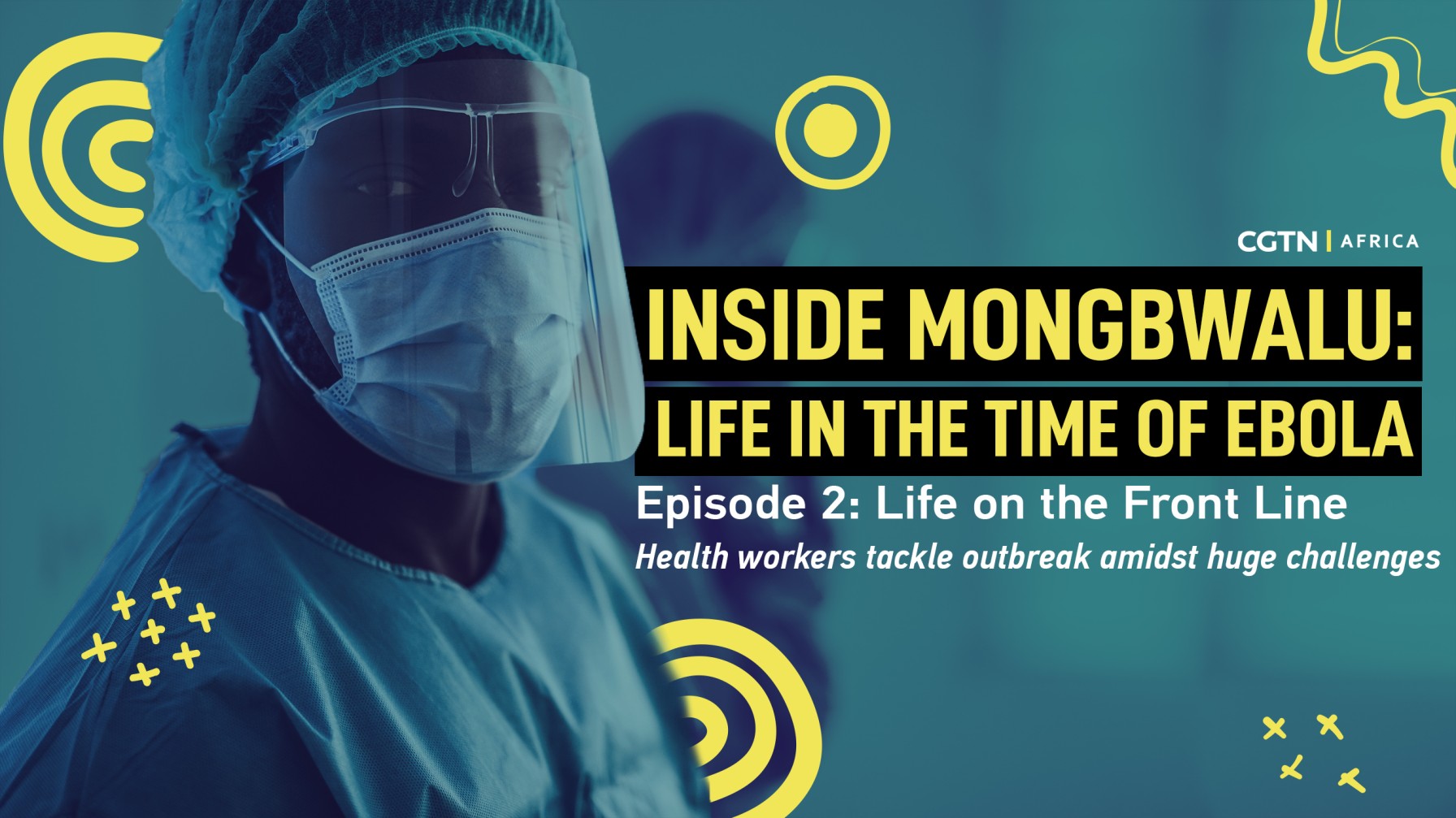 Inside Mongbwalu: DRC's front line in the Ebola fight