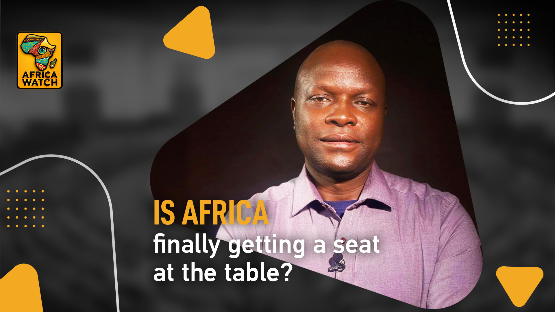 Africa Watch: Will Africa Finally Get a Better Seat at the Table?