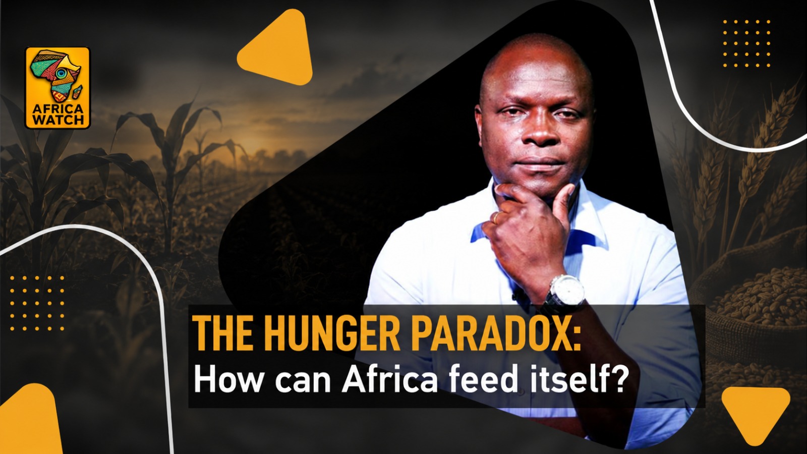 Africa Watch: The hunger paradox - how can Africa feed itself?